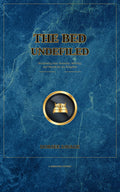 The Bed Undefiled: Reclaiming Your Sexuality, Worship, and Wealth for the Kingdom (eBook)